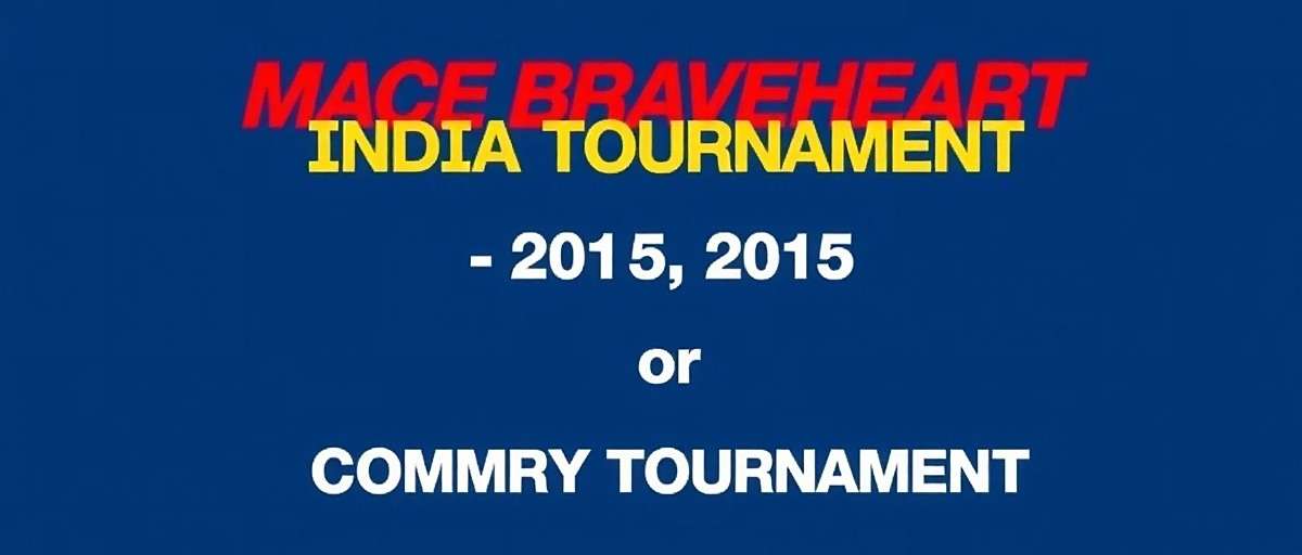 Mace Braveheart India Community Tournament